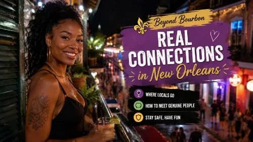 Women for Man in New Orleans: Discover Real Companionship in NOLA